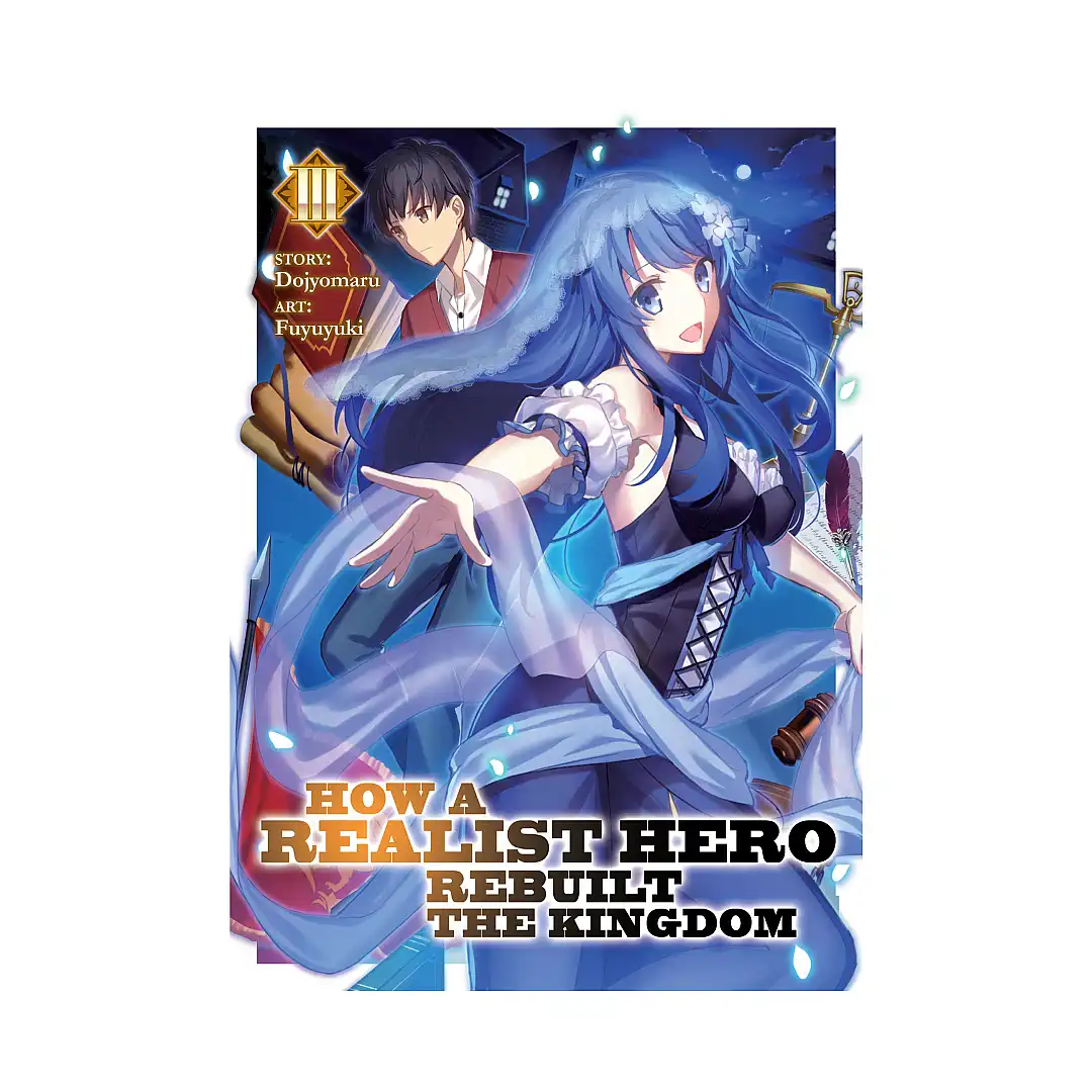 9781642750447 How a Realist Hero Rebuilt the Kingdom (Light Novel) Volume 03