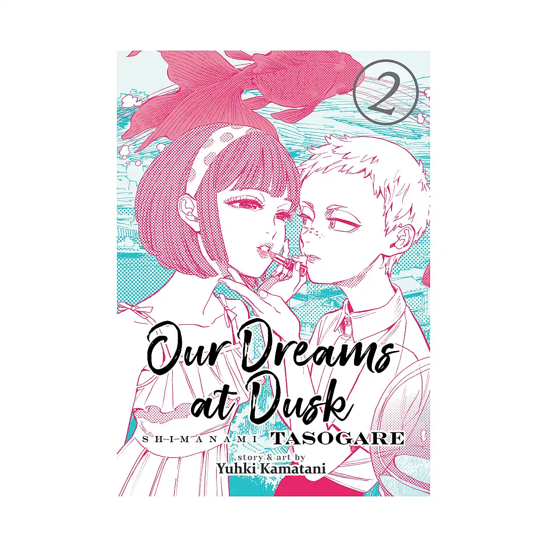 Our Dreams at Dusk: Shimanami Tasogare (Manga) Volume 02