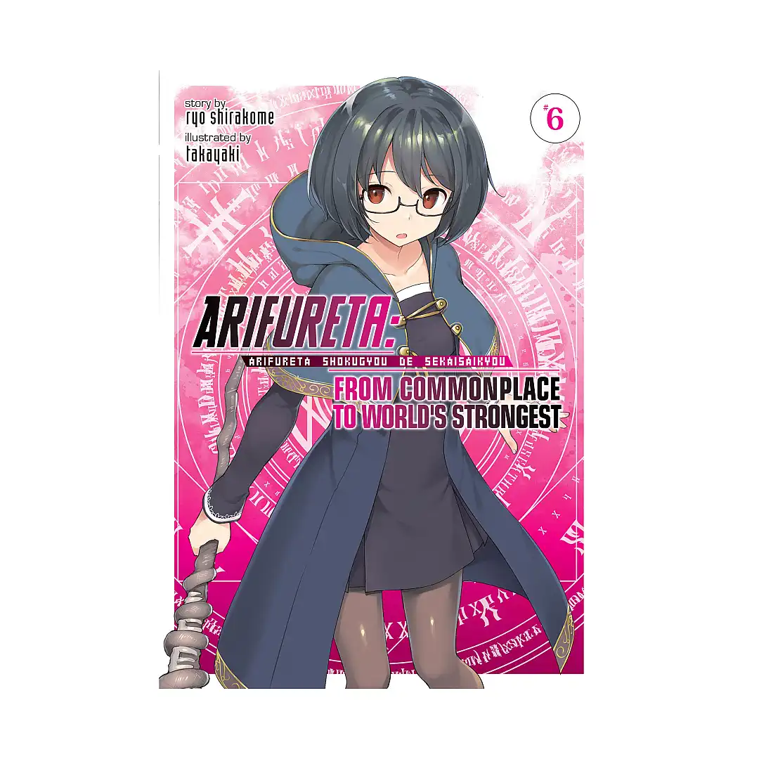 Arifureta: From Commonplace to World's Strongest (Light Novel) Volume 06
