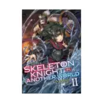 Skeleton Knight in Another World (Light Novel) Volume 02