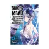 Machimaho: I Messed Up and Made the Wrong Person Into a Magical Girl! (Manga) Volume 04