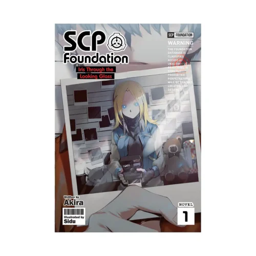SCP Foundation: Iris Through the Looking Glass (Light Novel) Volume 01