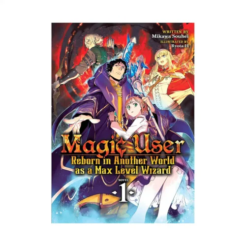 9781645051800 Magic User: Reborn in Another World as a Max Level Wizard (Light Novel) Volume 01
