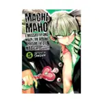 Machimaho: I Messed Up and Made the Wrong Person Into a Magical Girl! (Manga) Volume 05