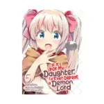 If It's for My Daughter, I'd Even Defeat a Demon Lord (Manga) Volume 05