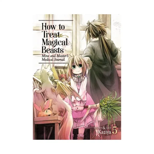 How to Treat Magical Beasts: Mine and Master's Medical Journal (Manga) Volume 05