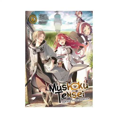 Mushoku Tensei: Jobless Reincarnation (Light Novel) Volume 06