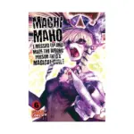Machimaho: I Messed Up and Made the Wrong Person Into a Magical Girl! (Manga) Volume 06