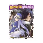 Dungeon Builder: The Demon King's Labyrinth Is a Modern City! (Manga) Volume 03