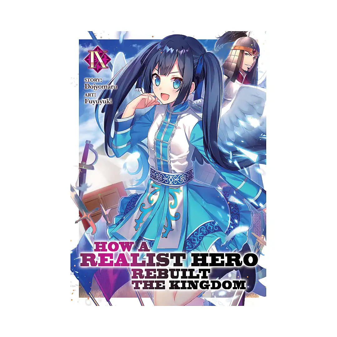 How a Realist Hero Rebuilt the Kingdom (Light Novel) Volume 09