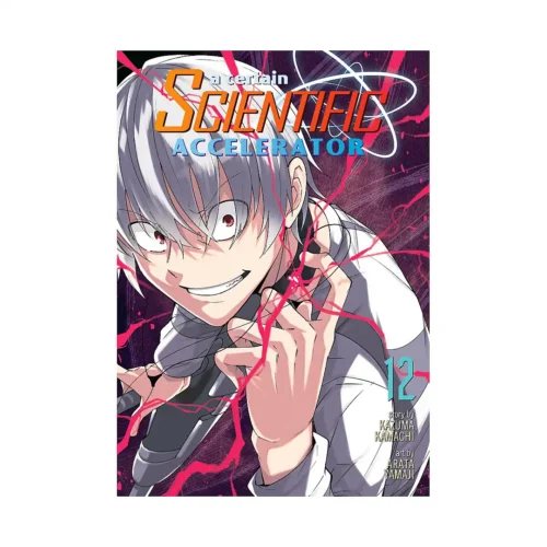 A Certain Scientific Accelerator (Manga) Volume 12