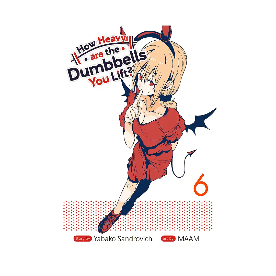 How Heavy Are the Dumbbells You Lift? (Manga) Volume 06