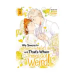 We Swore to Meet in the Next Life and That's When Things Got Weird! (Manga) Volume 03