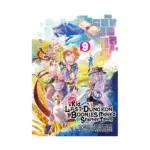 Suppose a Kid from the Last Dungeon Boonies Moved to a Starter Town (Manga) Volume 09