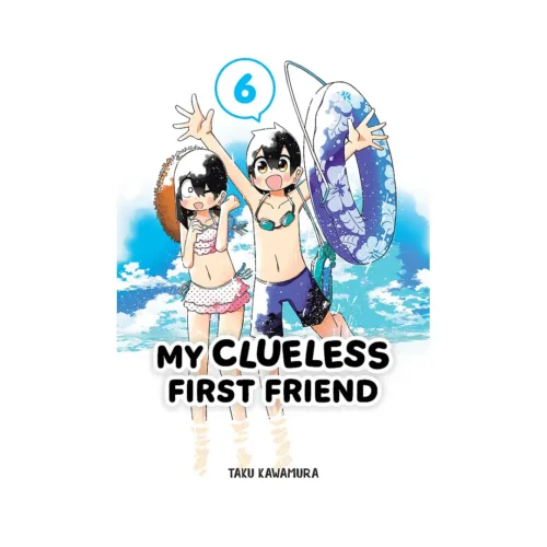 My Clueless First Friend (Manga) Volume 06