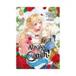 Always a Catch!: How I Punched My Way Into Marrying a Prince (Manga) Volume 01
