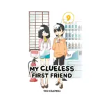 My Clueless First Friend (Manga) Volume 09