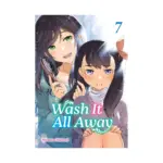 Wash It All Away (Manga) Volume 07