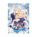Always a Catch!: How I Punched My Way Into Marrying a Prince (Manga) Volume 08