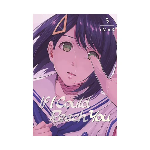 9781646510474 If I Could Reach You (Manga) Volume 05