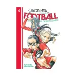 Sayonara, Football: Farewell, My Dear Cramer (Manga) Volume 06