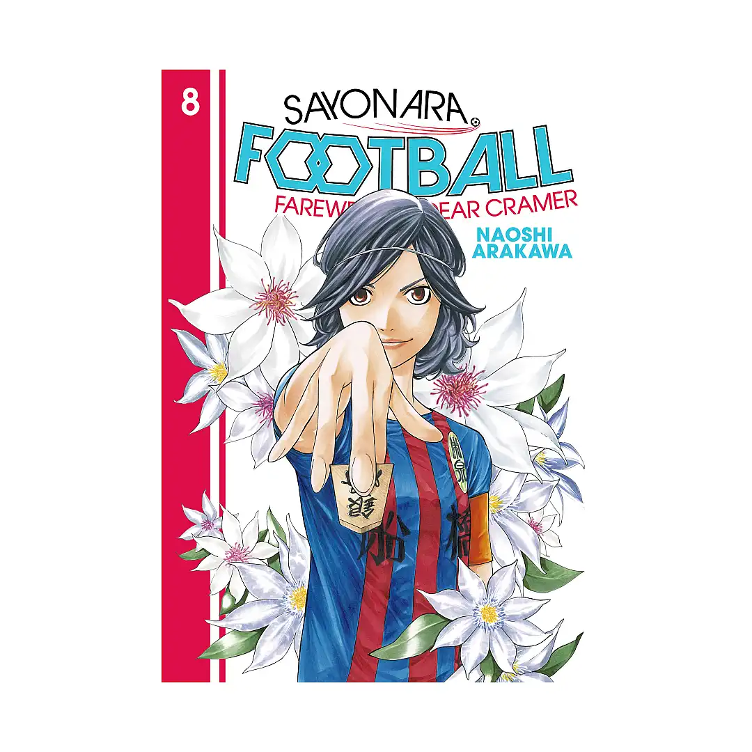 Sayonara, Football: Farewell, My Dear Cramer (Manga) Volume 08