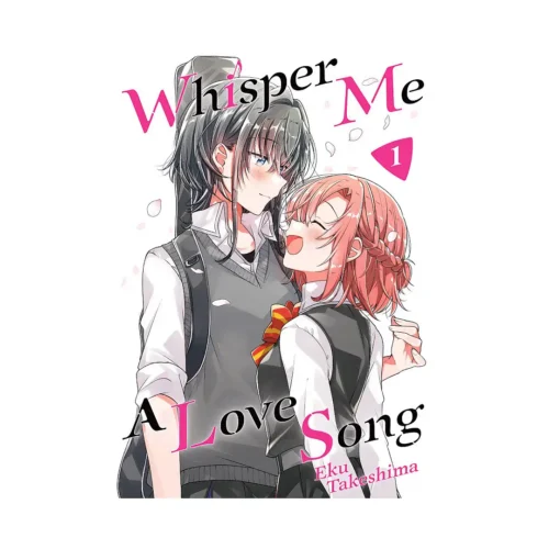 Whisper Me a Love Song (Manga) Volume 01