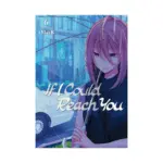 If I Could Reach You (Manga) Volume 06