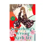 Something's Wrong With Us (Manga) Volume 10