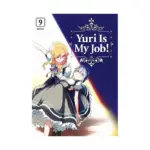 Yuri Is My Job! (Manga) Volume 09