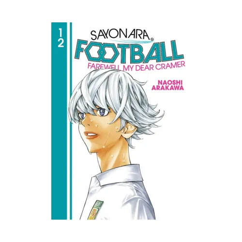 Sayonara, Football: Farewell, My Dear Cramer (Manga) Volume 12
