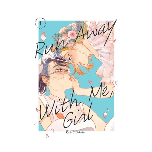 Run Away With Me, Girl (Manga) Volume 01