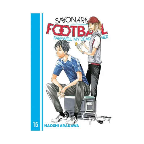 Sayonara, Football: Farewell, My Dear Cramer (Manga) Volume 15
