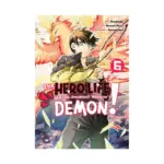The Hero Life of a (Self-Proclaimed) Mediocre Demon! (Manga) Volume 06