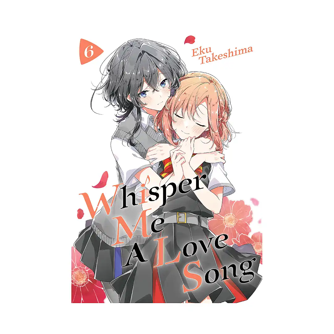 9781646516179 Whisper Me a Love Song (Manga) Volume 06