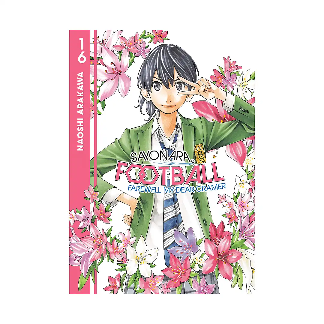 Sayonara, Football: Farewell, My Dear Cramer (Manga) Volume 16