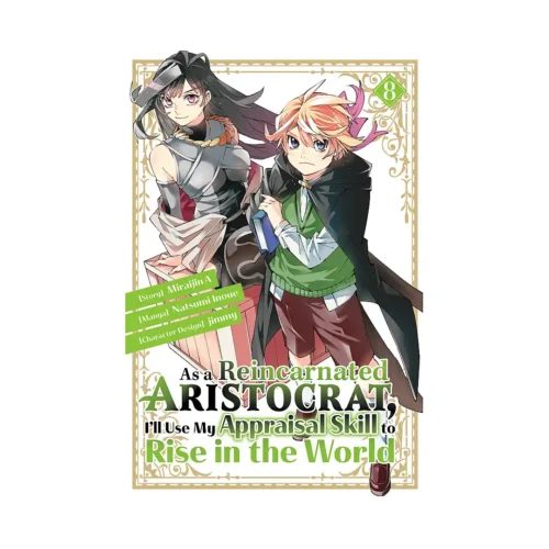 As a Reincarnated Aristocrat, I'll Use My Appraisal Skill to Rise in the World (Manga) Volume 08