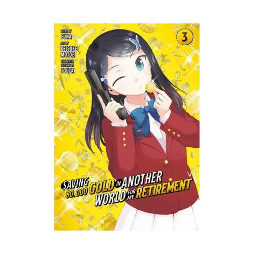Saving 80,000 Gold in Another World for My Retirement (Manga) Volume 03