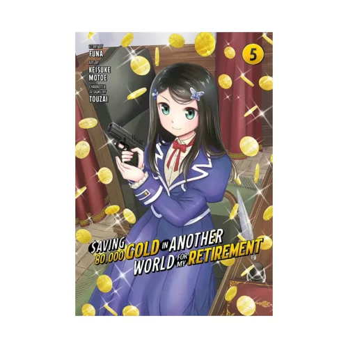 Saving 80,000 Gold in Another World for My Retirement (Manga) Volume 05