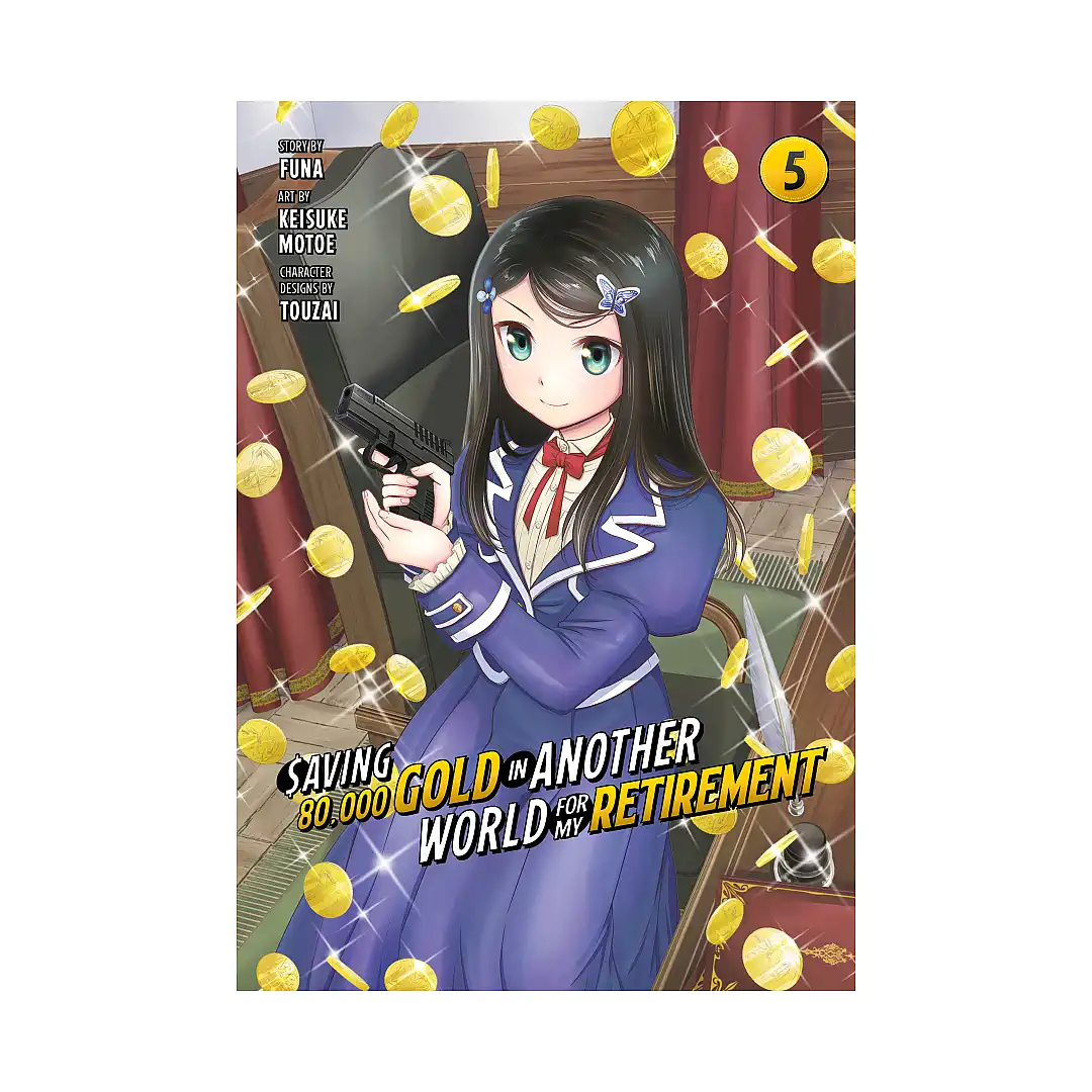 Saving 80,000 Gold in Another World for My Retirement (Manga) Volume 05