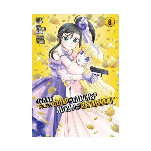 Saving 80,000 Gold in Another World for My Retirement (Manga) Volume 08