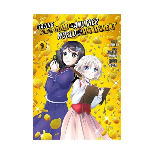 Saving 80,000 Gold in Another World for My Retirement (Manga) Volume 09