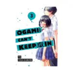 Ogami-San Can't Keep It in (Manga) Volume 03