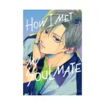 How I Met My Soulmate (Manga) Volume 02