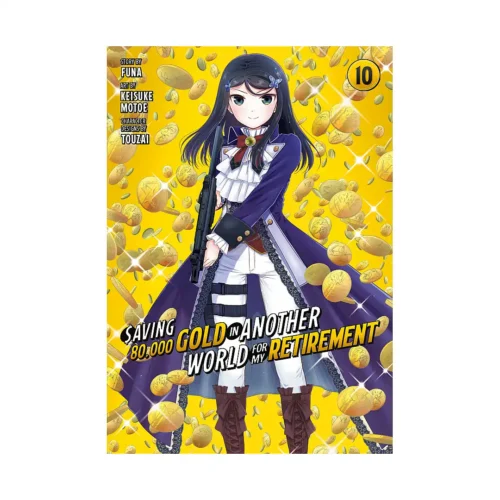 Saving 80,000 Gold in Another World for My Retirement (Manga) Volume 10