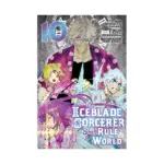 The Iceblade Sorcerer Shall Rule the World (Manga) Volume 10