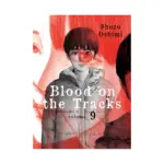 Blood on the Tracks (Manga) Volume 09