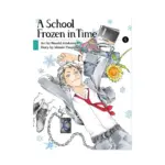 A School Frozen in Time (Manga) Volume 04