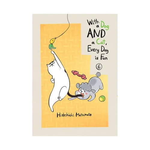 With a Dog and a Cat, Every Day Is Fun (Manga) Volume 06