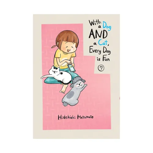 With a Dog and a Cat, Every Day Is Fun (Manga) Volume 07